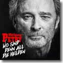 Cover:  Wolfgang Petry - Wo sind denn all die Helden