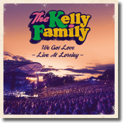 Cover: The Kelly Family - We Got Love - Live At Loreley