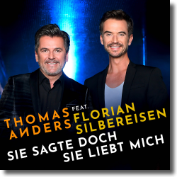 Cover: Thomas Anders feat. Florian Silbereisen - Sie sagte doch sie liebt mich