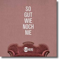 Cover: Kleeberg - So gut wie noch nie