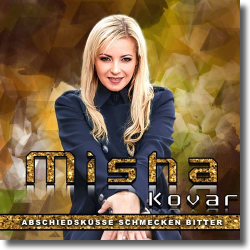 Cover: Misha Kovar - Abschiedsküsse schmecken bitter