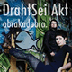 Cover: DrahtSeilAkt - Abrakadabra