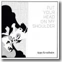 Cover:  Tipps fr Wilhelm - Put Your Head On My Shoulder