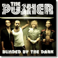 Cover: The Pusher - Blinded By The Dark