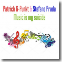 Cover: Patrick G-Punkt & Stefano Prada - Music Is My Suicide