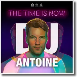 Cover: DJ Antoine - The Time Is Now