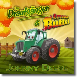 Cover: Die Draufgnger & Lorenz Bffel - Johnny Deere