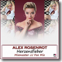Alex Rosenrot - Herzensfieber (Mixmaster JJ Fox Mix)