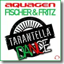 Cover:  Aquagen & Fischer & Fritz - Tarantella Dance