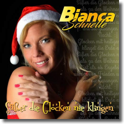 Cover: Bianca Schnelle - Süßer die Glocken nie klingen