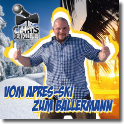 Cover: Chris der Kellner - Vom Apres Ski zum Ballermann