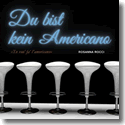 Cover:  Rosanna Rocci - Du bist kein Americano (Tu vuo' fa lamericano)