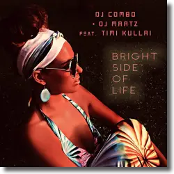 Cover: DJ Combo & DJ Martz feat. Timi Kullai - Bright Side Of Life