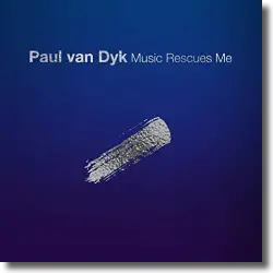 Cover: Paul van Dyk - Music Rescues Me