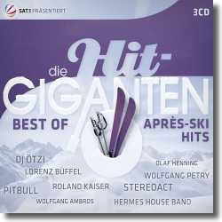 Cover: Die Hit Giganten -  Best of Après Ski Hits - Various Artists