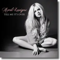 Cover: Avril Lavigne - Tell Me It's Over