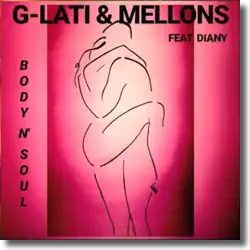 Cover: G-Lati & Mellons feat. Diany - Body N' Soul
