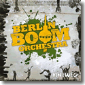 Cover: Berlin Boom Orchestra - Hin und Weg
