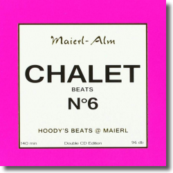 Cover: Chalet Beats No. 6 (Maierl Alm) - Various Artists