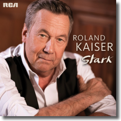 Cover: Roland Kaiser - Stark