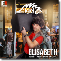 Cover: MC Igel - Elisabeth (So heit die Mutter von Niki Lauda)