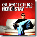 Cover: Guenta K feat. Kane - Here 2 Stay