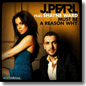 Cover:  J.Pearl feat. Shayne Ward - Must Be A Reason Why