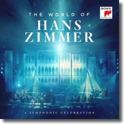 Cover: Hans Zimmer - The World of Hans Zimmer - A Symphonic Celebration