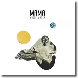 Cover: MAMA - White Water