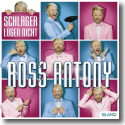 Cover: Ross Antony - Schlager lügen nicht