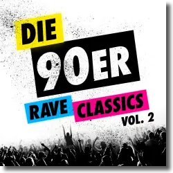 Cover: Die 90er - Rave Classics Vol.2 - Various Artists