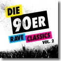 Cover:  Die 90er - Rave Classics Vol.2 - Various Artists