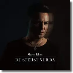 Cover: Marco Kloss - Du stehst nur da
