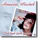 Cover:  Annelie Michel - Ich hab dich gesehn