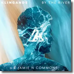 Cover: Klingande feat. Jamie N Commons - By The River