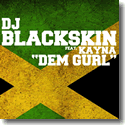 Cover: DJ Blackskin feat. Kayna - Dem Gurl