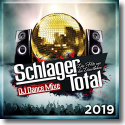 Schlager Total - Die Hits aus den Discotheken 2019 - (DJ Dance Mixe)