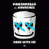 Cover: Marshmello feat. CHVRCHES - Here With Me