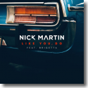 Nick Martin feat. Brigetta - Like You Do