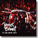 Cover:  James Blunt - I'll Be Your Man