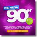 Cover: Die Mega 90er – Das Album Deines Lebens - Various Artists