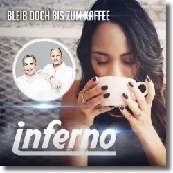 Cover: Inferno - Bleib doch bis zum Kaffee