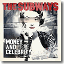 The Subways - Money And Celebrity
