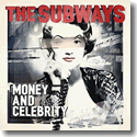 Cover:  The Subways - Money And Celebrity