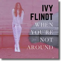 Cover: Ivy Flindt - When You're Not Around