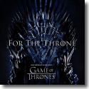 Cover:  For The Throne (Music Inspired by the HBO Series Game of Thrones) - Various Artists
