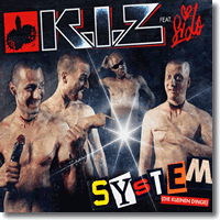Cover: K.I.Z feat. Sido - Das System (Die kleinen Dinge)