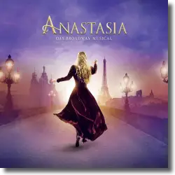 Cover: Anastasia (Das Broadway Musical) - Original Musical Cast