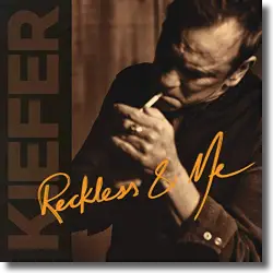 Cover: Kiefer Sutherland - Reckless & Me