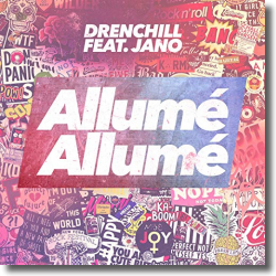Cover: Drenchill feat. Jano - Allumé Allumé